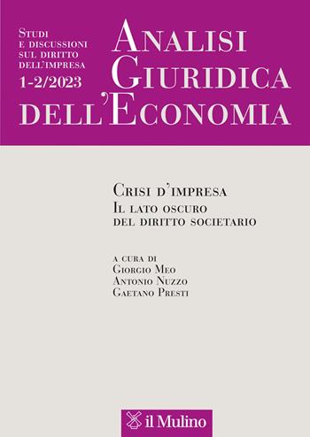 Analisi giuridica dell'economia (2023). Vol. 1-2: Crisi d'impresa. Il lato oscuro del diritto societario  - Libro Il Mulino 2024 | Libraccio.it