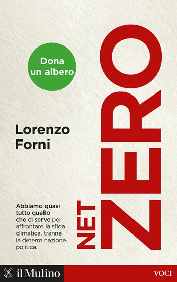 Net Zero - Lorenzo Forni - Libro Il Mulino 2023, Voci | Libraccio.it