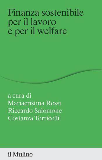 Finanza sostenibile per il lavoro e per il welfare - Riccardo Salomone - Libro Il Mulino 2023, Percorsi | Libraccio.it