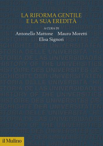 La riforma Gentile e la sua eredità - Antonello Mattone - Libro Il Mulino 2023, Studi e ricerche sull'università | Libraccio.it