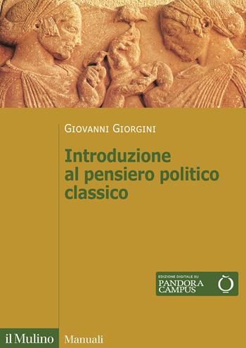 Introduzione al pensiero politico classico - Giovanni Giorgini - Libro Il Mulino 2024, Itinerari | Libraccio.it
