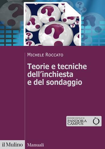 Teorie e tecniche dell'inchiesta e del sondaggio - Michele Roccato - Libro Il Mulino 2023, Manuali | Libraccio.it