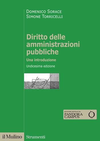 Diritto delle amministrazioni pubbliche. Una introduzione. Nuova ediz. - Domenico Sorace, Simone Torricelli - Libro Il Mulino 2023, Strumenti | Libraccio.it
