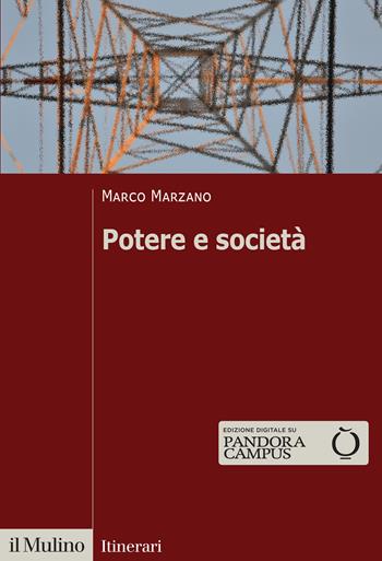 Potere e società - Marco Marzano - Libro Il Mulino 2024, Itinerari | Libraccio.it