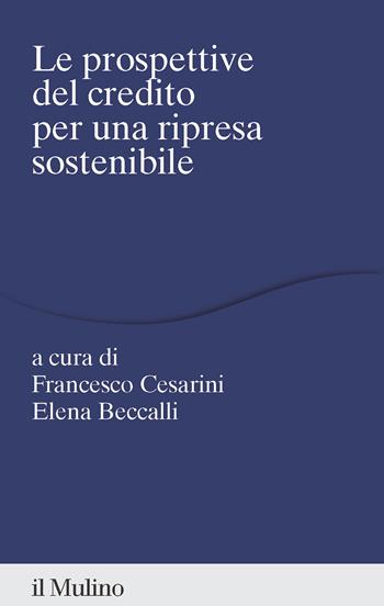 Prospettive del credito per una ripresa sostenibile - Elena Beccalli - Libro Il Mulino 2024, Percorsi | Libraccio.it