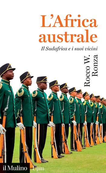 L'Africa australe. Il Sudafrica e i suoi vicini - Rocco W. Ronza - Libro Il Mulino 2024, Universale paperbacks Il Mulino | Libraccio.it