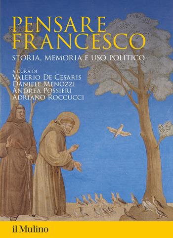 Pensare Francesco. Storia, memoria e uso politico - Menozzi - Libro Il Mulino 2025, Fuori collana | Libraccio.it