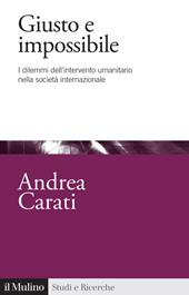 Giusto e impossibile. I dilemmi dell'intervento umanitario nella società internazionale