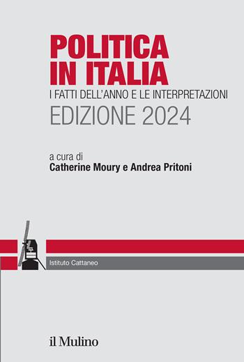 Politica in Italia. I fatti dell'anno e le interpretazioni. 2024 - Andrea Pritoni - Libro Il Mulino 2024, Ricerche e studi dell'Istituto Carlo Cattaneo | Libraccio.it