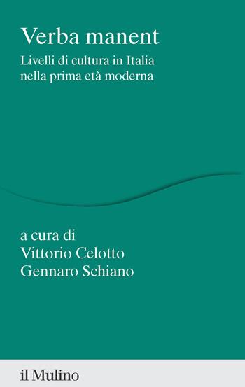 Verba manent. Livelli di cultura in Italia nella prima età moderna - Gennaro Schiano - Libro Il Mulino 2024, Percorsi | Libraccio.it