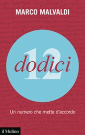 Dodici. Un numero che mette d'accordo