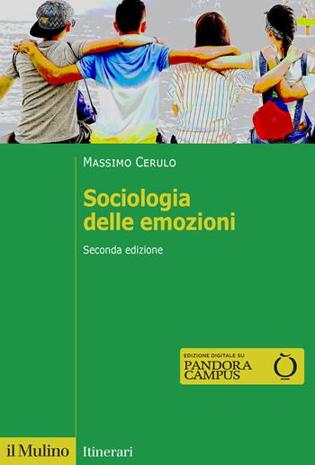 Sociologia delle emozioni - Massimo Cerulo - Libro Il Mulino 2024, Itinerari | Libraccio.it