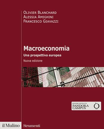 Macroeconomia. Una prospettiva europea. Nuova ediz. - Olivier Blanchard, Alessia Amighini, Francesco Giavazzi - Libro Il Mulino 2024, Strumenti | Libraccio.it
