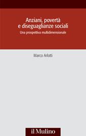 Anziani, povertà e diseguaglianze sociali. Una prospettiva multidisciplinare