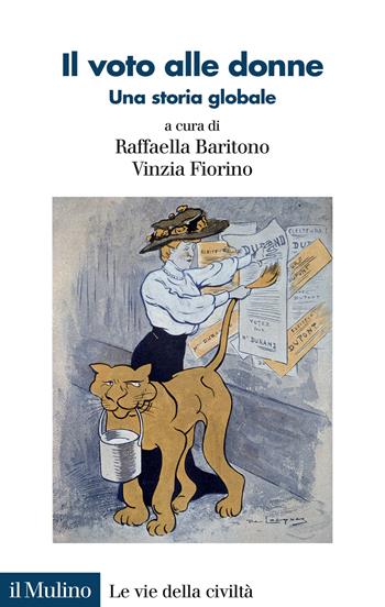 Il voto alle donne. Una storia globale - V. Fiorino - Libro Il Mulino 2025, Le vie della civiltà | Libraccio.it