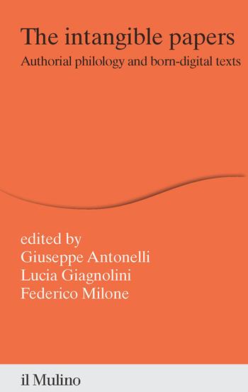 The intangible papers. Authorial philology and born-digital texts - Giagnoli - Libro Il Mulino 2025, Percorsi | Libraccio.it
