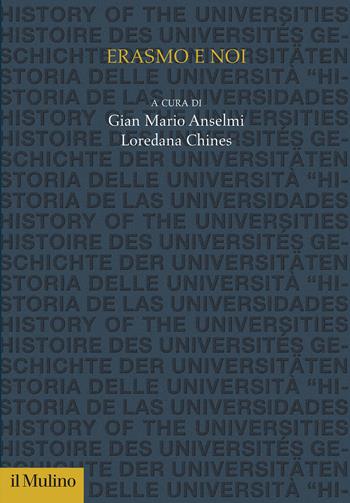 Erasmo e noi - L. Chines - Libro Il Mulino 2025, Studi e ricerche sull'università | Libraccio.it