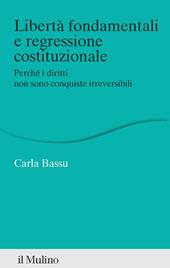 Libertà fondamentali e regressione costituzionale
