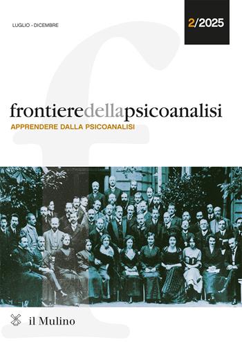 Frontiere della psicoanalisi (2025). Vol. 2: Apprendere dalla psicoanalisi  - Libro Il Mulino 2026 | Libraccio.it