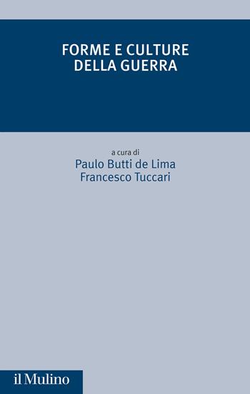 Forme e culture della guerra  - Libro Il Mulino 2025, Critica storica | Libraccio.it