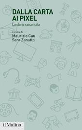 Dalla carta ai pixel. La storia raccontata