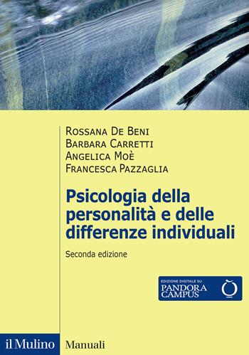 Psicologia della personalità e delle differenze individuali. Nuova ediz. - Rossana De Beni, Barbara Carretti, Angelica Moè - Libro Il Mulino 2025, Manuali | Libraccio.it