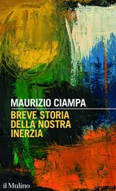 Breve storia della nostra inerzia