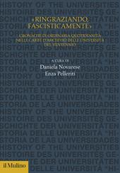 «Ringraziando, fascisticamente». Cronache di ordinaria quotidianità nelle carte d'archivio delle università del ventennio