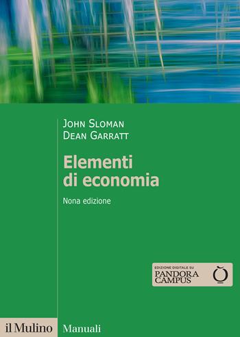 Elementi di economia. Nuova ediz. - John Sloman, Dean Garratt - Libro Il Mulino 2026, Manuali | Libraccio.it