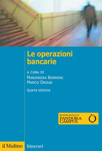 Le operazioni bancarie. Nuova ediz. - Marco Oriani - Libro Il Mulino 2025, Itinerari | Libraccio.it