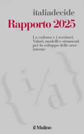 Rapporto 2025. La cultura e i territori. Valori, modelli e strumenti per lo sviluppo delle aree interne