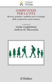 Competenze per la vita. Ricerca, pratiche e politiche per lo sviluppo delle competenze socio-emotive