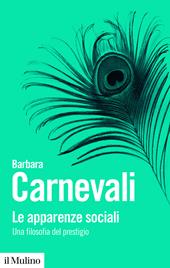 Le apparenze sociali. Una filosofia del prestigio