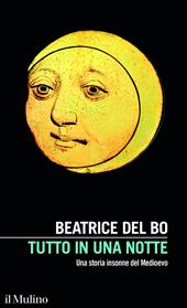 Tutto in una notte. Una storia insonne del Medioevo