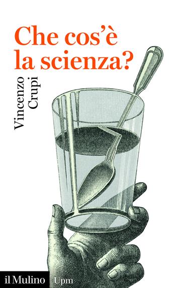 Che cos'è la scienza? - Vincenzo Crupi - Libro Il Mulino 2026, Universale paperbacks Il Mulino | Libraccio.it