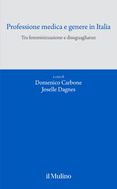 Professione medica e genere in Italia. Tra femminizzazione e disuguaglianze