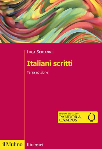 Italiani scritti. Nuova ediz. - Luca Serianni - Libro Il Mulino 2026, Itinerari | Libraccio.it