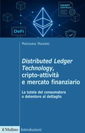 Distributed Ledger Technology, cripto-attività e mercato finanziario. La tutela del consumatore o detentore al dettaglio