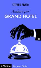 Andare per grand hotel
