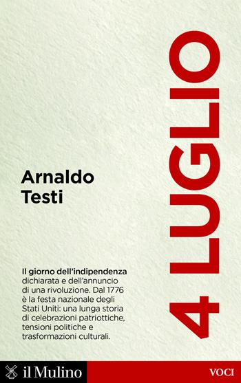 4 luglio - Arnaldo Testi - Libro Il Mulino 2026, Voci | Libraccio.it