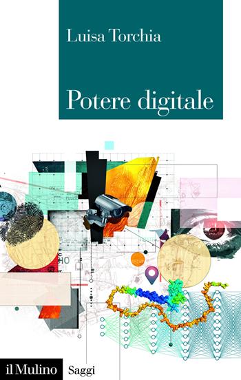 Potere digitale - Luisa Torchia - Libro Il Mulino 2026, Saggi | Libraccio.it