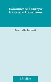 Comunicare l'Europa tra crisi e transizioni