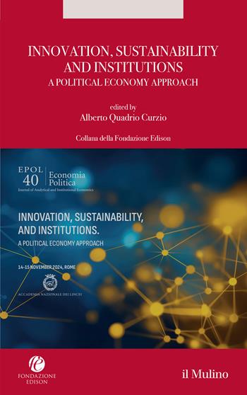 Innovation, sustainability and institutions. A political economy approach  - Libro Il Mulino 2026, Fondazione Edison | Libraccio.it