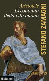 Aristotele. L'economia della vita buona