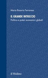 Il grande intreccio. Politica e poteri economici globali