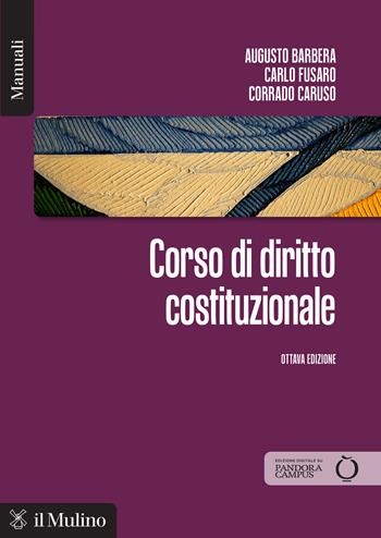 Corso di diritto costituzionale. Nuova ediz. - Augusto Barbera, Carlo Fusaro, Corrado Caruso - Libro Il Mulino 2026, Manuali | Libraccio.it