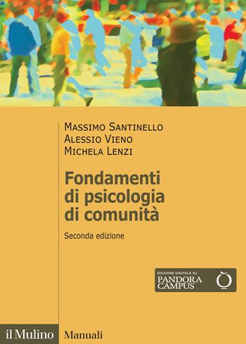 Fondamenti di psicologia di comunità. Nuova ediz. - Massimo Santinello, Alessio Vieno, Michela Lenzi - Libro Il Mulino 2026, Manuali | Libraccio.it