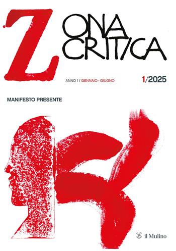 Zona critica (2025). Vol. 1: Manifesto presente  - Libro Il Mulino 2026 | Libraccio.it