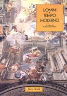 Uomini e tempo moderno. Vol. 2  - Libro Jaca Book 1987 | Libraccio.it