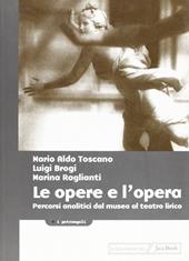 Le opere e l'opera. Percorsi analitici dal museo al teatro lirico